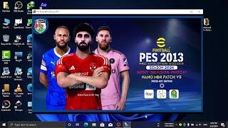 Pes 2013 patch 2024 Hano mini patch v5  Direct Mediafire links in the description