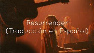 Hillsong Worship - Resurrender Traducción en Español