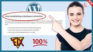 How to fix Error Establishing Database Connection in WordPress 2024  Full Guide