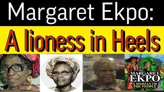 Margaret Ekpo A lioness in Heels