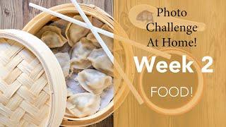 Photo Challenge At Home - Week 2 - Food Photography
