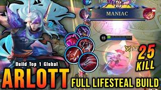 25 Kills + MANIAC Offlane Monster Arlott Full Lifesteal Build - Build Top 1 Global Arlott  MLBB