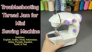 Troubleshooting Thread Jam for Mini Sewing Machine