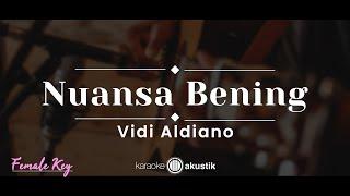 Nuansa Bening– Vidi Aldiano KARAOKE AKUSTIK - FEMALE KEY