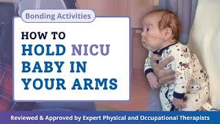 How to Hold NICU Baby in Your Arms  Games that Help Bonding and Development