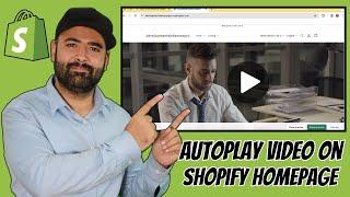 How To Add Video On Shopify Homepage With Autoplay - 2024