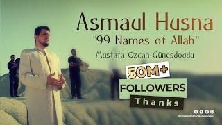 Asmaul Husna 99 Names of Allah Official Video Original HD Mustafa Özcan Güneşdoğdu -Esmaül Hüsna