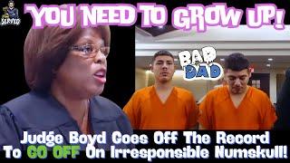 Judge Boyd Goes Off The Record To Go Off On Irresponsible Moronic Father