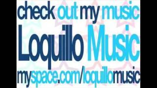 LOQUILLO MUSIC FIRST VIDEO