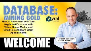 DATABASE MINING GOLD with Vyral Marketings Frank Klesitz
