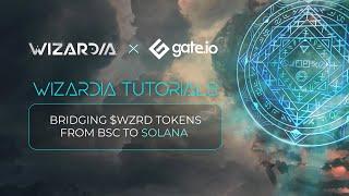 Bridging $WZRD BSC to SOL  Wizardia Tutorials