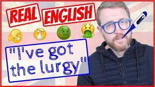  SLANG per quando siamo MALATI  REAL ENGLISH