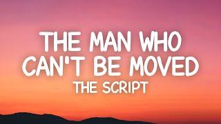 The Script - The Man Who Cant Be Moved Lyrics