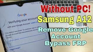 Without PC Samsung A12 SM-A125F. Remove Google Account Bypass FRP. Latest Security Patch.