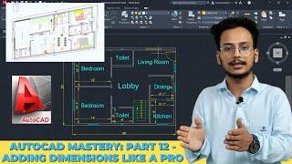 AutoCAD Mastery Part 12 - Adding Dimensions Like a Pro