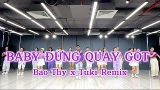 BABY ĐỪNG QUAY GÓT - Bảo Thy  Tuki Remix  Choreo By Kalyan Zumba Dance  Tiktok VN