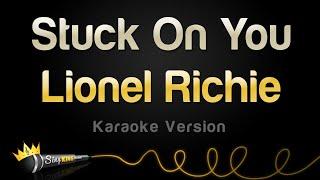 Lionel Richie - Stuck On You Karaoke Version