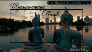 Gangaramaya Temple  Cinematic Experience 2021  Coming Soon.....