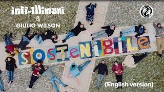 Inti-Illimani & Giulio Wilson - Sostenibile Spanish Version Official Video