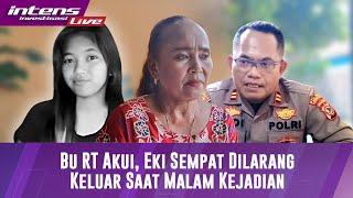 Bu RT Jelaskan Bapak Eki Sempat Larang Eki Keluar Malam Sebelum Dibunuh Egi