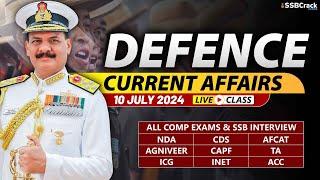 Defence Current Affairs 10 July 2024   For NDA CDS AFCAT SSB Interview