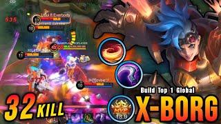 32 Kills X Borg Burn All The Enemies to Ashes - Build Top 1 Global X Borg  MLBB