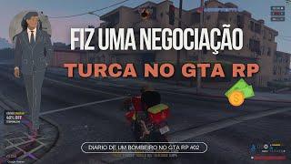 FIZ A NEGOCIAÇÃO TURCA EM UMA CARONA NO GTA RP #02  diario de um bombeiro no gta rp 