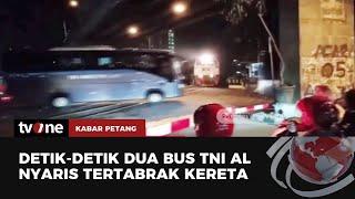 2 Bus TNI AL Terobos Perlintasan KA di Malang Sopir Diperiksa Pomal  Kabar Petang tvOne