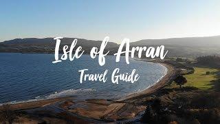 A Scottish Island Paradise  Isle of Arran Travel Guide