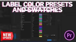 Label Color Presets and Swatches in Premiere Pro 2024 Update