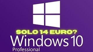 COME AVERE WINDOWS 10 PRO a meno di 14 euro?