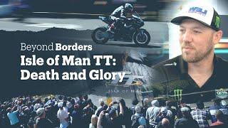 Beyond Borders The Isle of Man TT Death and Glory