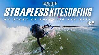 THE BEST OF STRAPLESS KITESURFING  Kitesurfing Progression myStory  EP.№11  How To Wave