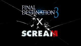 Final Destination 3 and Scream 6 - Crossover