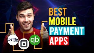 Best Mobile Payment Apps For Small Business Which Is The Best Mobile Payment Apps?