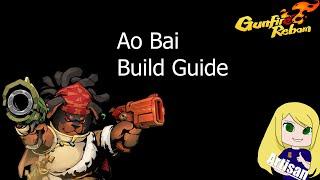 Ao Bai Build Guide - Gunfire Reborn