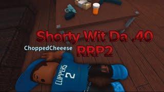 Shorty wit da 40 RRP2 Game link in comments