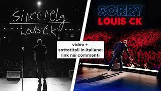 Louis C.K. - Sincerely  Sorry spettacoli sub ita