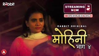 Mohini Part-4 II Rabbit Original II Official Short II Streaming Now Only On #rabbitapp