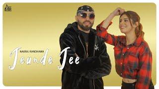 Jeunde Jee Official Music Video  Navraj Randhawa  Punjabi  Songs 2022  @officialjassrecords