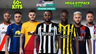 Pes 2021 Patch 2023 New Kits 2024  Mega Kitpack 2324  Cpk and Sider Version  Patch