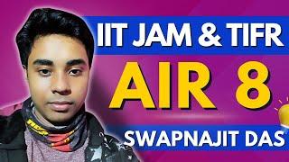 AIR 8  SWAPNAJIT DAS  Toppers Interview  IIT JAM Mathematics 2023 @Swapna405