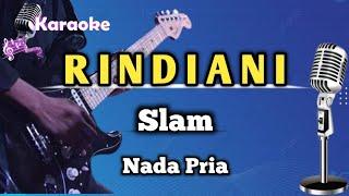 RINDIANI - SLAM KARAOKE VERSION NADA PRIA