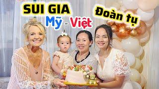 #624 Sui gia Việt - Mỹ gặp lại nhau bữa tiệc sinh nhật 1 tuổi của cháu gái vô cùng ấm áp