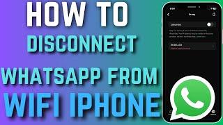 How To Disconnect Whatsapp From Wifi Iphone  Disable Whatsapp When Wifi Is On