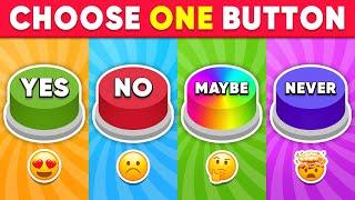 Choose One Button YES or NO or MAYBE or NEVER Edition 🟢🟡🟣 Quiz Kingdom