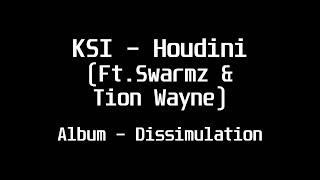 KSI – Houdini feat. Swarmz & Tion Wayne HD Lyrics