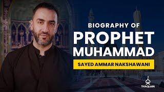 02 - Biography of Holy Prophet Muhammad - Sayed Ammar Nakshawani