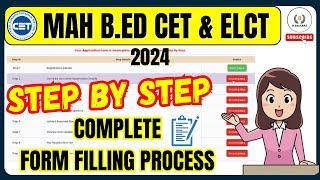 MAH B.Ed CET & ELCT 2024  Complete Form Filling Process  Step by Step #bedcet #elct #formfilling