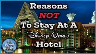 Why I will avoid Disney World Owned Properties 2021